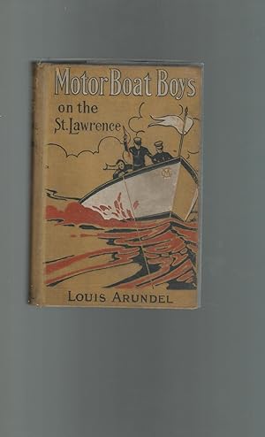 Seller image for Motor Boat Boys On the St. Lawrence; or, Solbing the Mystery of the Thousand Islands for sale by Dorley House Books, Inc.