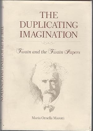 Seller image for The Duplicating Imagination: Twain and The Twain Papers for sale by Dorley House Books, Inc.