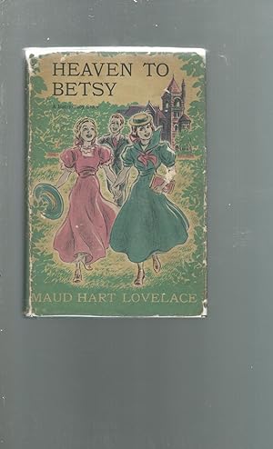 Imagen del vendedor de Heavens to Betsy: A Betsy-Tacy High School Story a la venta por Dorley House Books, Inc.