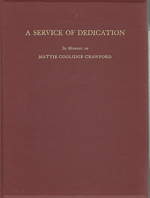 Seller image for A SERVICE OF DEDICATION of the Window In Memory of Mattie Coolidge Crawford for sale by Dorley House Books, Inc.