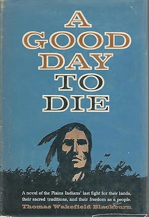 Bild des Verkufers fr A Good Day to Die zum Verkauf von Dorley House Books, Inc.