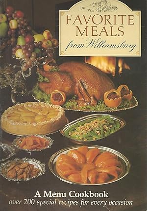 Imagen del vendedor de Favorite Meals from Williamsburg: A Menu Cookbook a la venta por Dorley House Books, Inc.