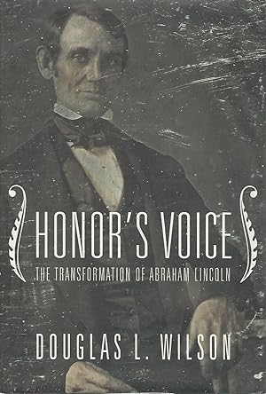 Image du vendeur pour Honor's Voice: The Transformation of Abraham Lincoln mis en vente par Dorley House Books, Inc.