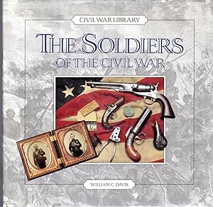 Seller image for The Soldiers of the Civil War (Civil War Library Series) for sale by Dorley House Books, Inc.