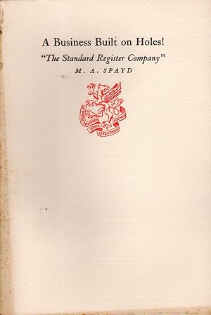 Imagen del vendedor de A Business Built on Holes! 'The Standard Register Company' a la venta por Dorley House Books, Inc.