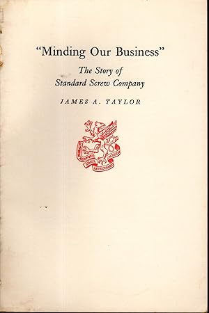 Seller image for Minding Our Business": The Story of Standard Screw Company for sale by Dorley House Books, Inc.