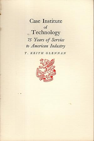 Seller image for Case Institute of Technology: 75 Years of Service to American Industry for sale by Dorley House Books, Inc.