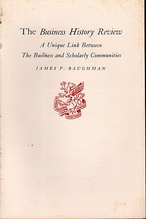 Immagine del venditore per The Business History Review: A Unique Link Between the Business and Scholarly Communities venduto da Dorley House Books, Inc.