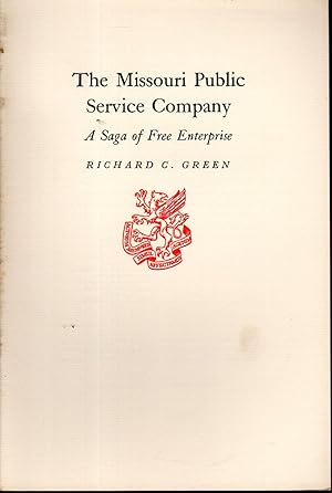 Imagen del vendedor de The Missouri Public Service Company: A Saga of Free Enterprise a la venta por Dorley House Books, Inc.