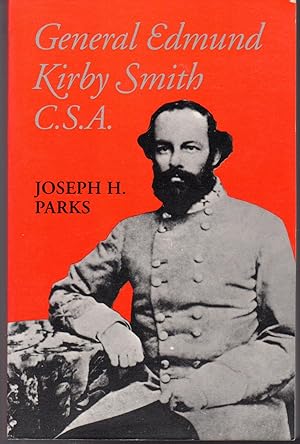 Bild des Verkufers fr General Edmund Kirby Smith, C.S.A. zum Verkauf von Dorley House Books, Inc.