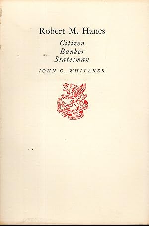 Bild des Verkufers fr Robert M. Hanes: Citizen, Banker, Statesman zum Verkauf von Dorley House Books, Inc.