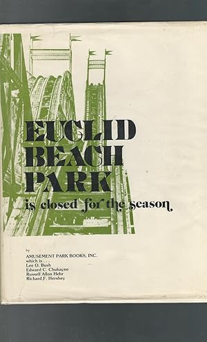 Image du vendeur pour Euclid Beach Park is Closed for the Season [Signed & Inscribed By Authors] mis en vente par Dorley House Books, Inc.