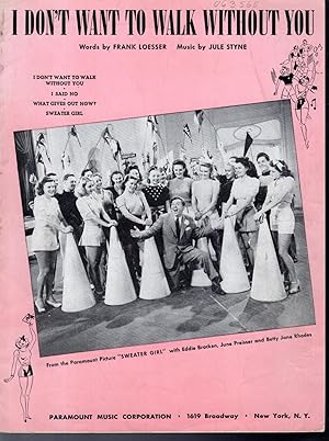 Seller image for I Don't Want to Walk Without You.from the Paramount Picture "Sweater Girl" (SHEET MUSIC) for sale by Dorley House Books, Inc.