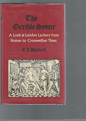 Seller image for The Orrible Synne. A Look at London lechery from Roman to Cromwellian Times for sale by Dorley House Books, Inc.