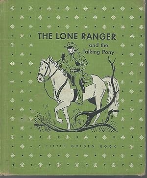 Seller image for The Lone Ranger and the Talking Pony for sale by Dorley House Books, Inc.