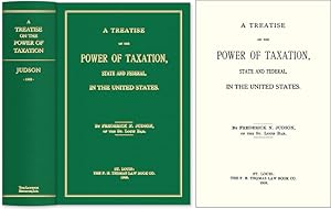 Seller image for A Treatise on the Power of Taxation State and Federal in the United. for sale by The Lawbook Exchange, Ltd., ABAA  ILAB