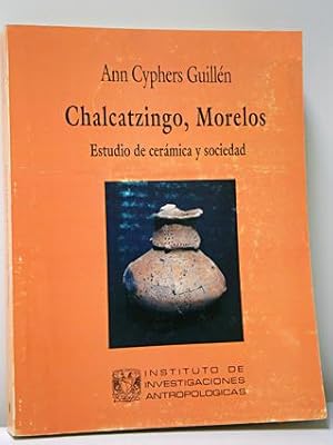 CHALCATZINGO, MORELOS. ESTUDIO DE CERAMICA Y SOCIEDAD