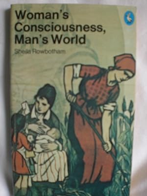 Seller image for Woman's Consciousness, Man's World for sale by MacKellar Art &  Books