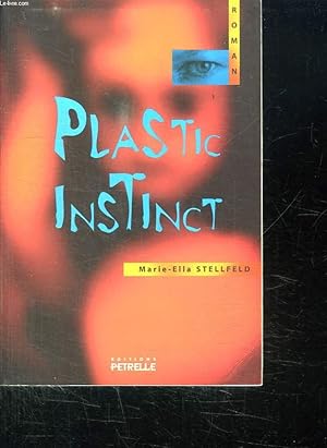 Bild des Verkufers fr PLASTIC INSTINCT. zum Verkauf von Le-Livre