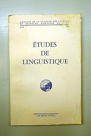 Etudes de Linguistique. Annales de la Faculté des Lettres et Sciences Humaines de Nice. N°28 de 1...