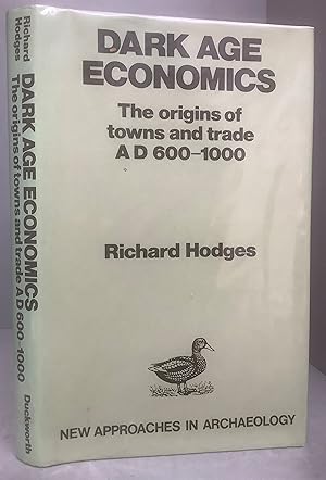 Seller image for DARK AGE ECONOMICS: The Origins of Towns and Trade AD 600-1000 for sale by Chaucer Bookshop ABA ILAB