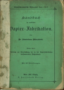 Handbuch der praktischen Papier-Fabrikation. Dritter Band: Anleitung zur Untersuchung der in der ...