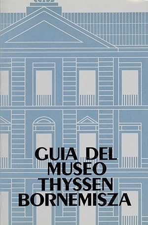 Image du vendeur pour GUIA DEL MUSEO THYSSEN BORNEMISZA mis en vente par Libreria 7 Soles
