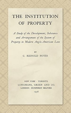 Seller image for The Institution of Property; a Study of the Development, Substance. for sale by The Lawbook Exchange, Ltd., ABAA  ILAB