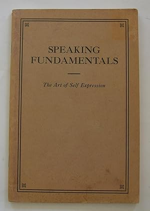 Seller image for Speaking Fundamentals: The Art of Self Expression. for sale by Monkey House Books