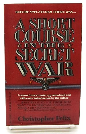 Short Course in the Secret War