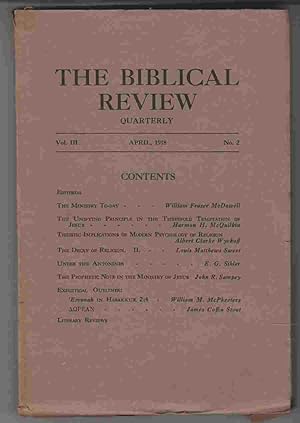 Seller image for The Biblical Review Quarterly Vol. III April, 1918 No. 2 for sale by Riverwash Books (IOBA)