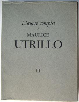 Seller image for L'?uvre complet de Maurice Utrillo. Tome III. for sale by Wittenborn Art Books