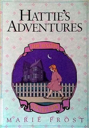 Hattie's Secret Adventures Book 4 of the Hattie Collection