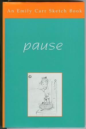 Seller image for Pause; An Emily Carr Sketch Book for sale by Ainsworth Books ( IOBA)