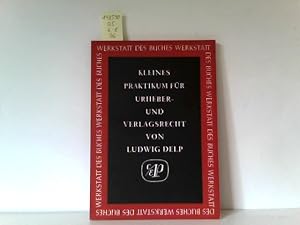 Kleines Praktikum für Urheber- und Verlagsrecht