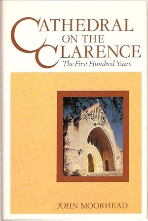Image du vendeur pour Cathedral on the Clarence : The First Hundred Years. mis en vente par City Basement Books