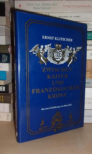 Seller image for ZWISCHEN KASER UND FRANZSISCHER KRONE : Die Saar-Territorien in Den Europischen Ausseinandersetzungen 1750 Bis 1815 - Einfhrung : Hans Stiff. 4. neubearbeitete Und Ergnzte Auflage for sale by Planet's books