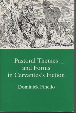 Image du vendeur pour Pastoral Themes and Forms in Cervantes's Fiction mis en vente par Bookfeathers, LLC