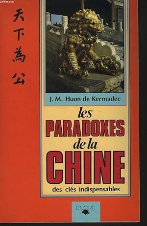 Seller image for LES PARADOXES DE LA CHINE. DES CLES INDISPENSABLES. for sale by Le-Livre