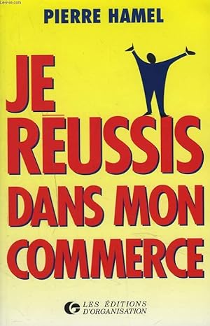 Bild des Verkufers fr JE REUSSIS DANS MON COMMERCE zum Verkauf von Le-Livre