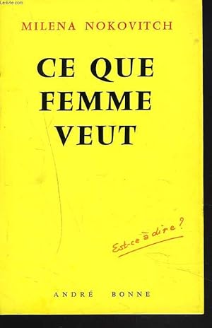 Bild des Verkufers fr CE QUE FEMME VEUT. EST-CE A DIRE ? zum Verkauf von Le-Livre
