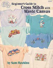 Seller image for Beginner's Guide to Cross Stitch with Waste Canvas for sale by The Book Faerie