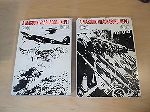 A Masodik Vilaghaboru Kepei 1939-1945 ; Elso Kotet , Masodik Kotet -- 2 Volumes