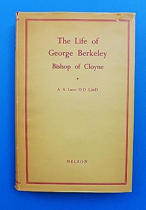 The Life of George Berkeley: Bishop of Cloyne
