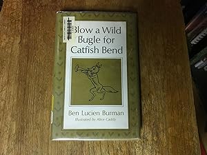 BLOW A WILD BUGLE FOR CATFISH BEND