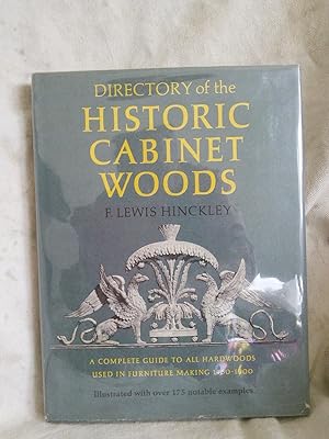 Directory of the Historic Cabinet Woods: A Complete Guide to All Hardwoods Used in Furniture Maki...