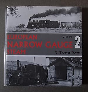 Immagine del venditore per European Narrow Guage Steam Volume Two venduto da George Kelsall Booksellers, PBFA, BA