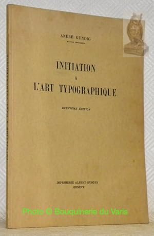 Seller image for Initiation  l'art typographique. Deuxime dition. for sale by Bouquinerie du Varis