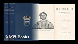 Seller image for Old Touraine; the Life and History of the Chateaux of France - [Complete in Two Volumes] for sale by MW Books