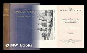 Immagine del venditore per The Armenian Church, by Archdeacon Dowling, with an Introduction by the Lord Bishop of Salisbury venduto da MW Books